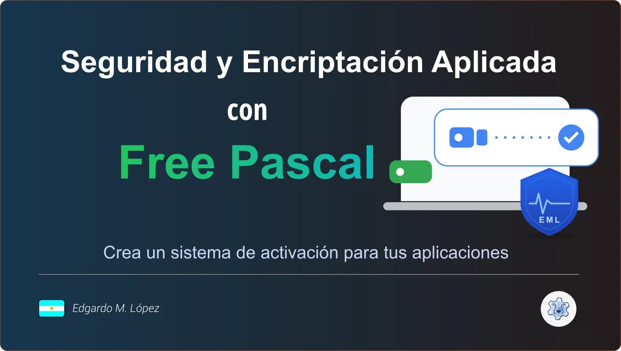Seguridad y Encriptación Aplicada con Free Pascal